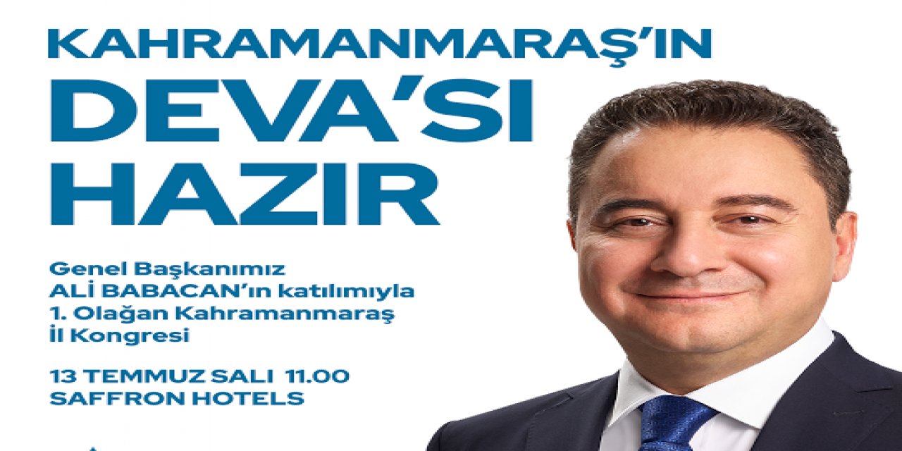 DEVA Partisi Genel Başkanı Ali Babacan Kahramanmaraş'a geliyor