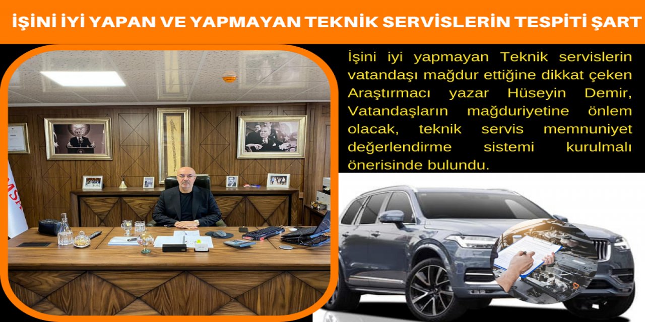 Demir, 'İşini iyi yapan ve yapmayan teknik servislerin tespiti şart!'