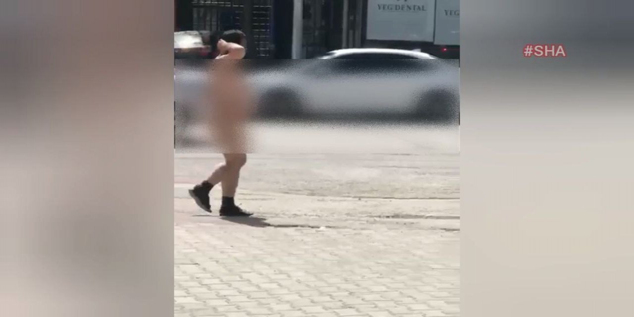 Çırılçıplak yolda yürüdü gözaltına alındı  