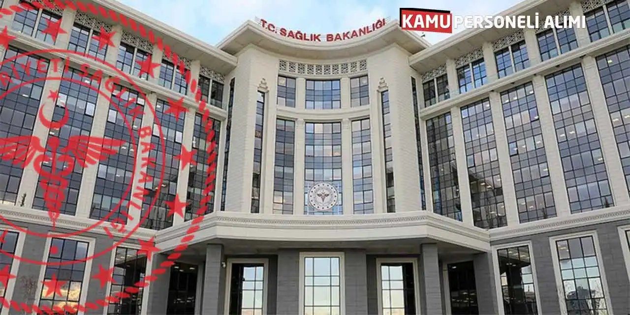 Sağlık Bakanlığı'ndan Kadrolu Memur Alımı Başvuru İlanı
