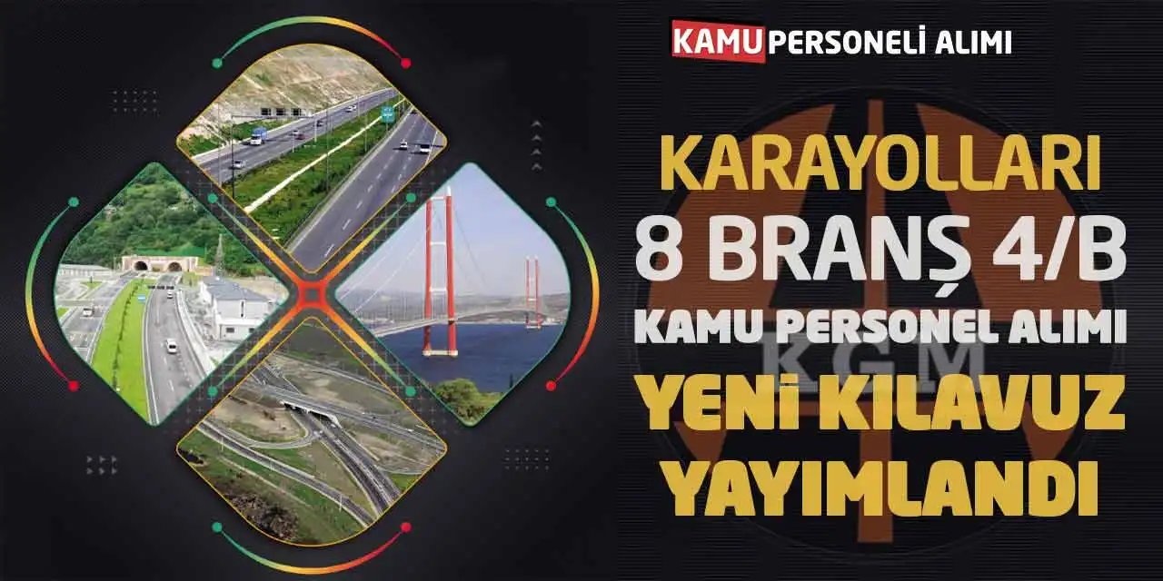 Karayolları Genel Müdürlüğü 4/B Sözleşmeli Personel Alımı Duyurusu