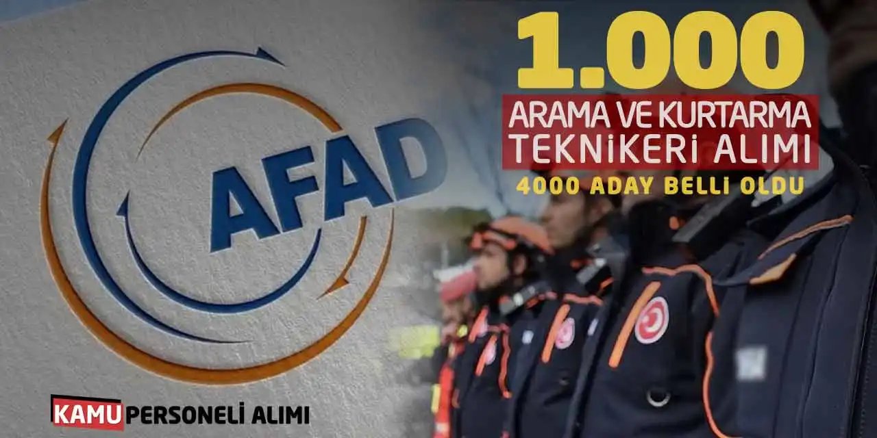 4000 Aday 1000 Arama Kurtarma Teknikeri Alımına Hak Kazandı