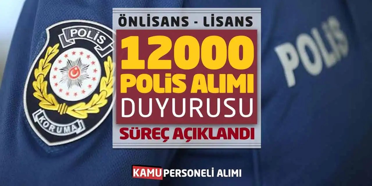 Polis Akademisi'nden 12.000 Polis Alımı Duyurusu