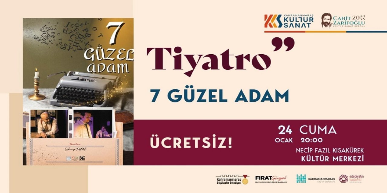 Kahramanmaraş’ta Özel Gece: “7 Güzel Adam” Sahne Alıyor