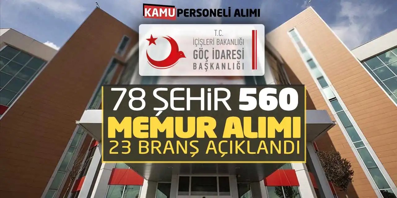 Göç İdaresi Başkanlığı 560 Sözleşmeli Memur Alımı İçin Başvurular Başlıyor