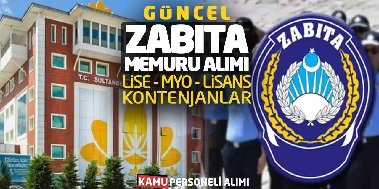 Güncel Zabıta Memuru Alımı: Lise, Önlisans ve Lisans Mezunları İçin Kontenjanlar