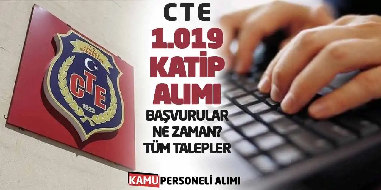 CTE 1.019 Katip Alımı: Başvurular Ne Zaman?