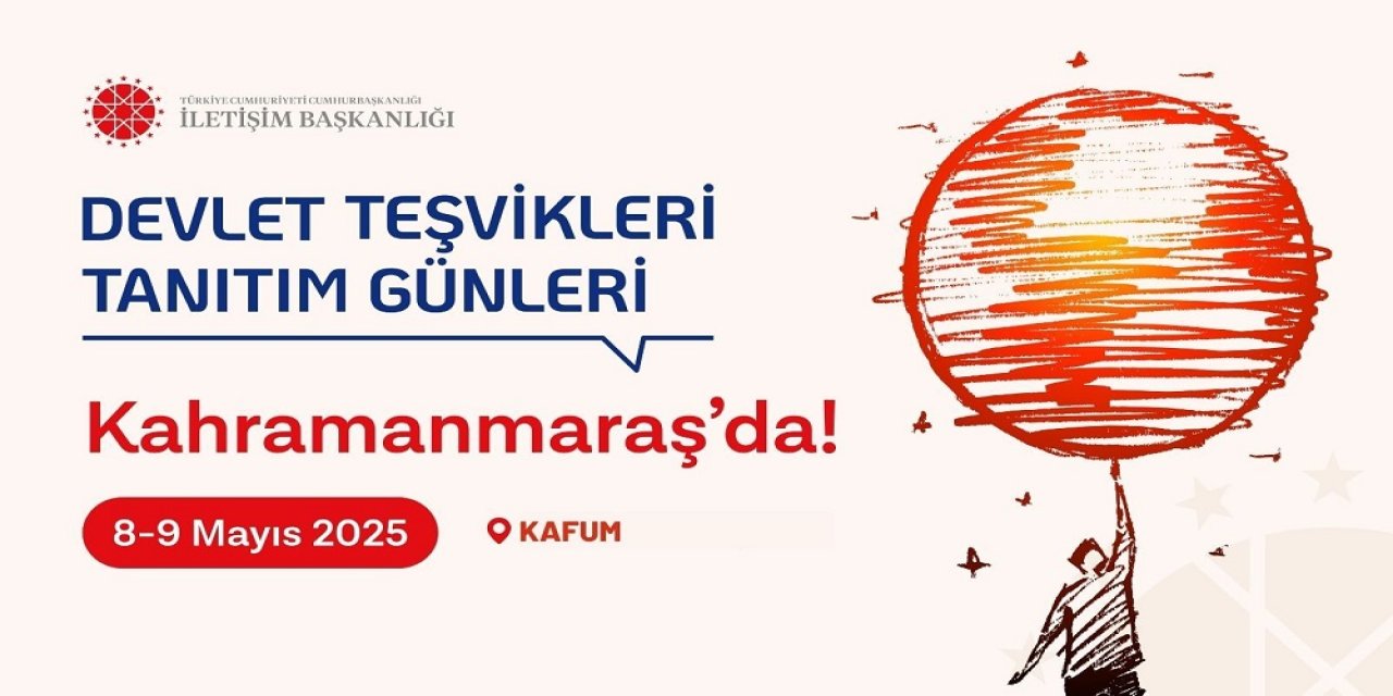 Devlet Teşvikleri Tanıtım Günleri, Kahramanmaraş’ta Gençlerle Buluşuyor