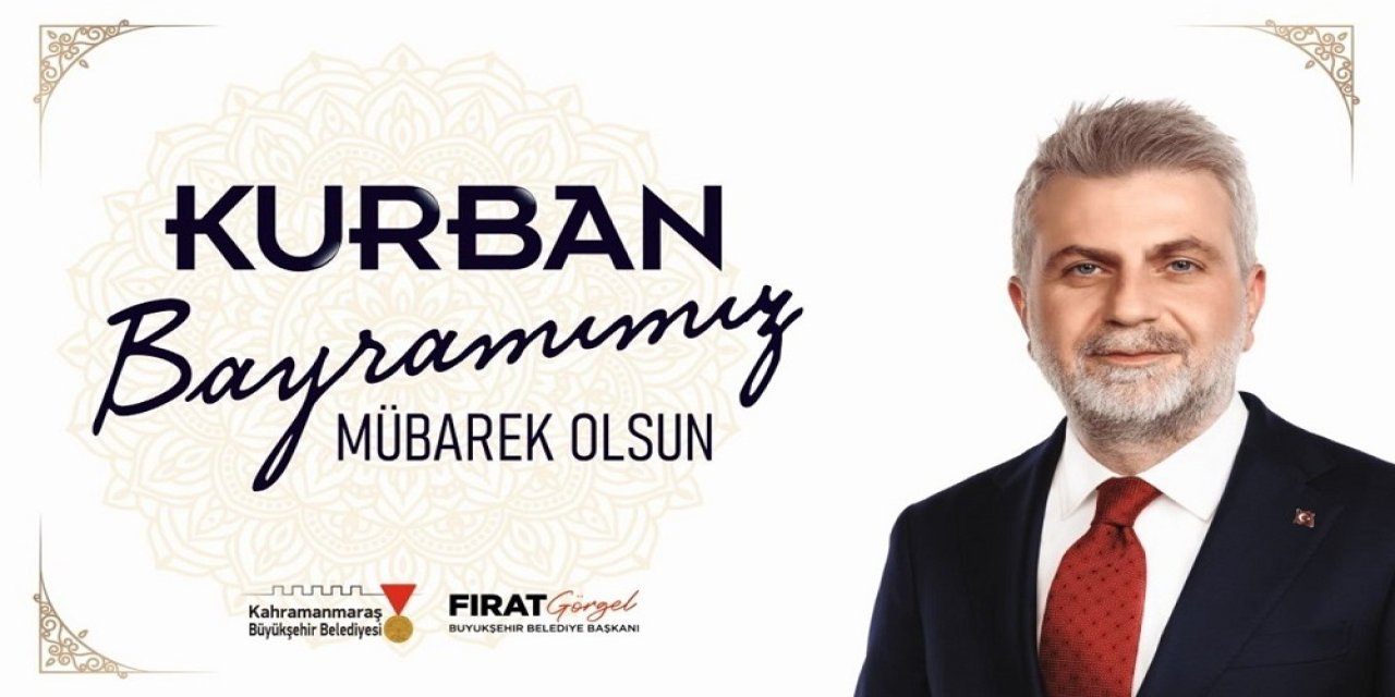 Başkan Görgel: “Kurban Bayramı’mız Kutlu Olsun”