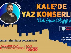 Maraş Kalesi’nde Yaz Konserleri Devam Ediyor!