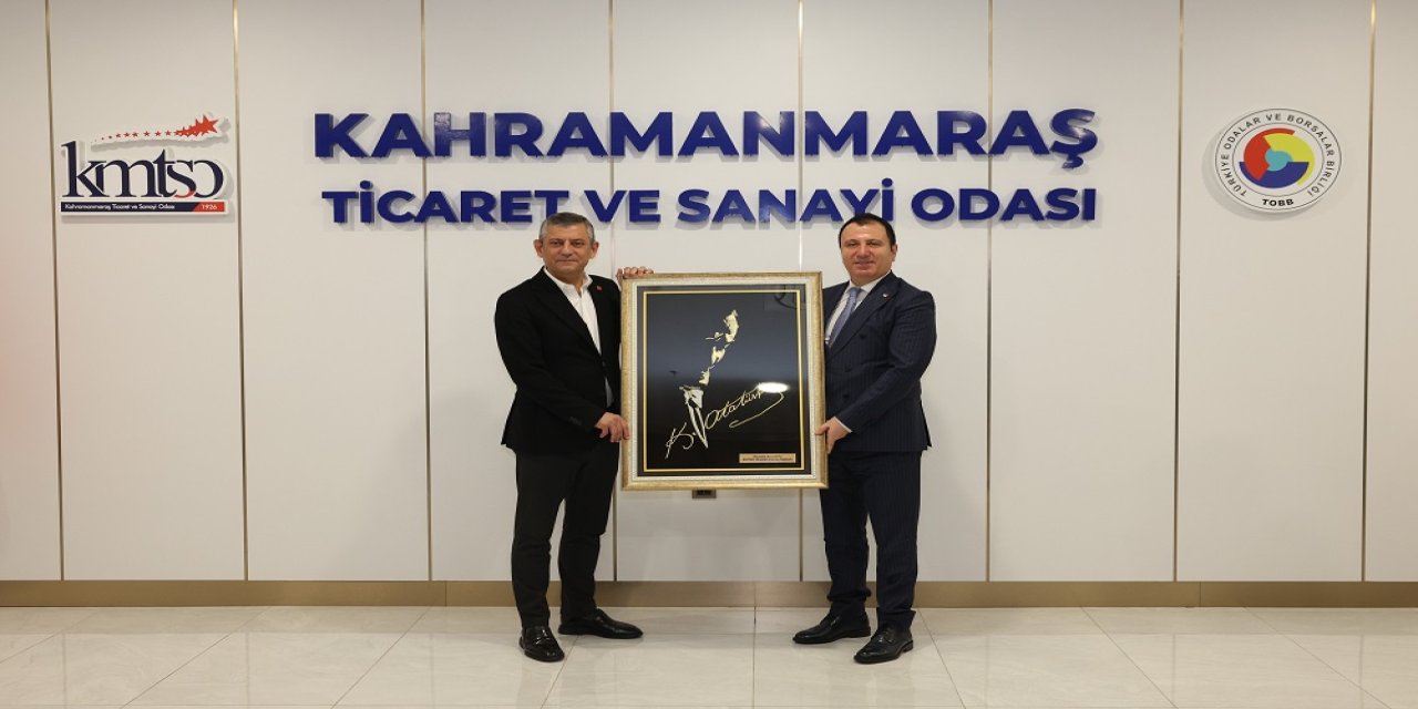 CHP Genel Başkanı Özgür Özel’den KMTSO’ya Ziyaret