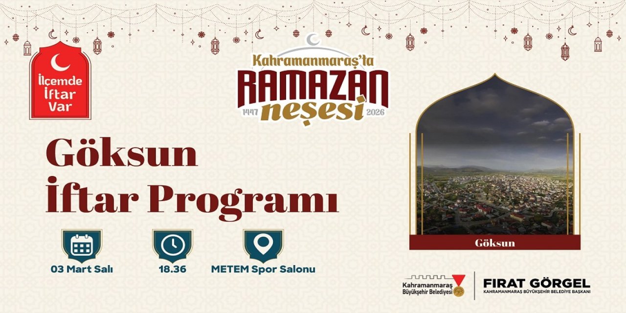 “İlçemde İftar Var” Göksun'da Olacak…