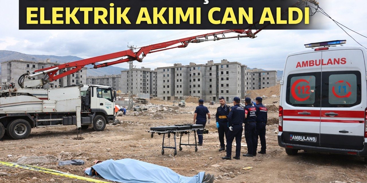 Kahramanmaraş’ta inşaatta elektrik akımı can aldı 