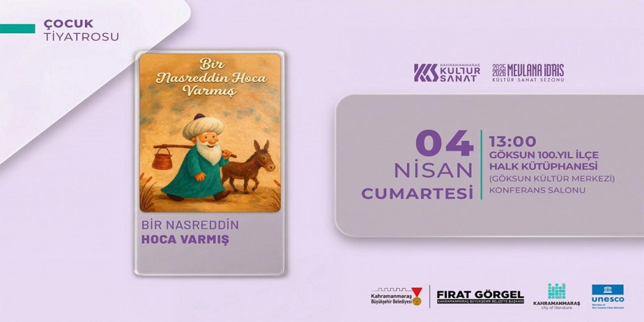 “Bir Nasrettin Hoca Varmış” Tiyatrosu Göksun’da!