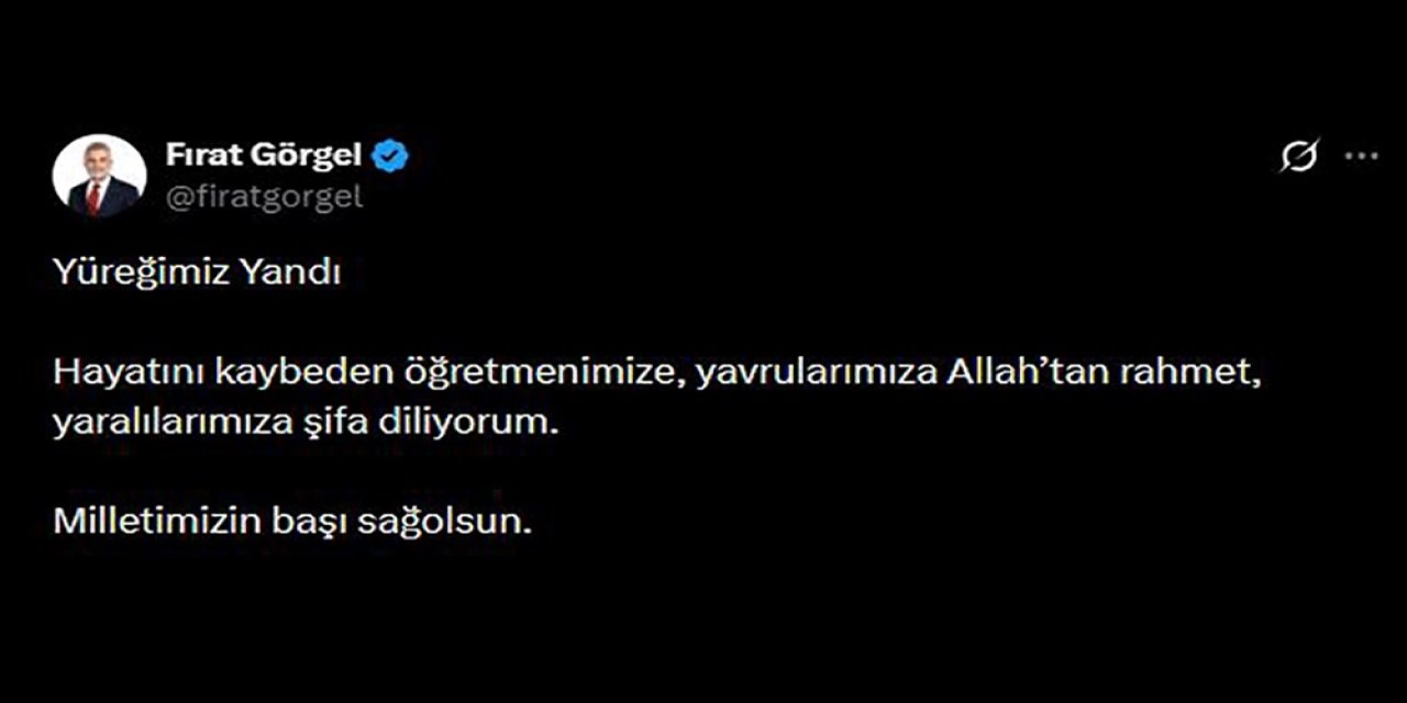 Başkan Görgel, “Yüreğimiz Yandı, Milletimizin Başı Sağ Olsun”