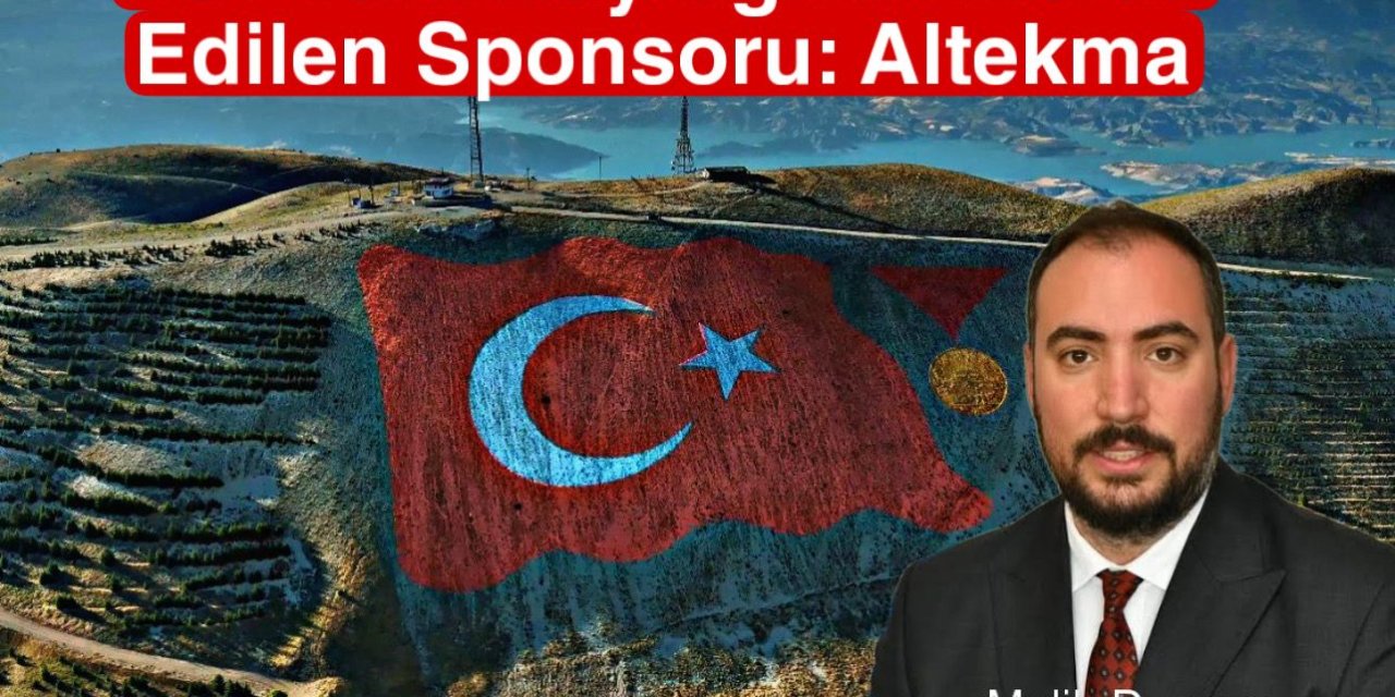 Dev Türk Bayrağının Merak Edilen Sponsoru: Altekma