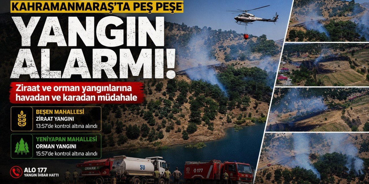 Kahramanmaraş’ta orman yangınları korkuttu