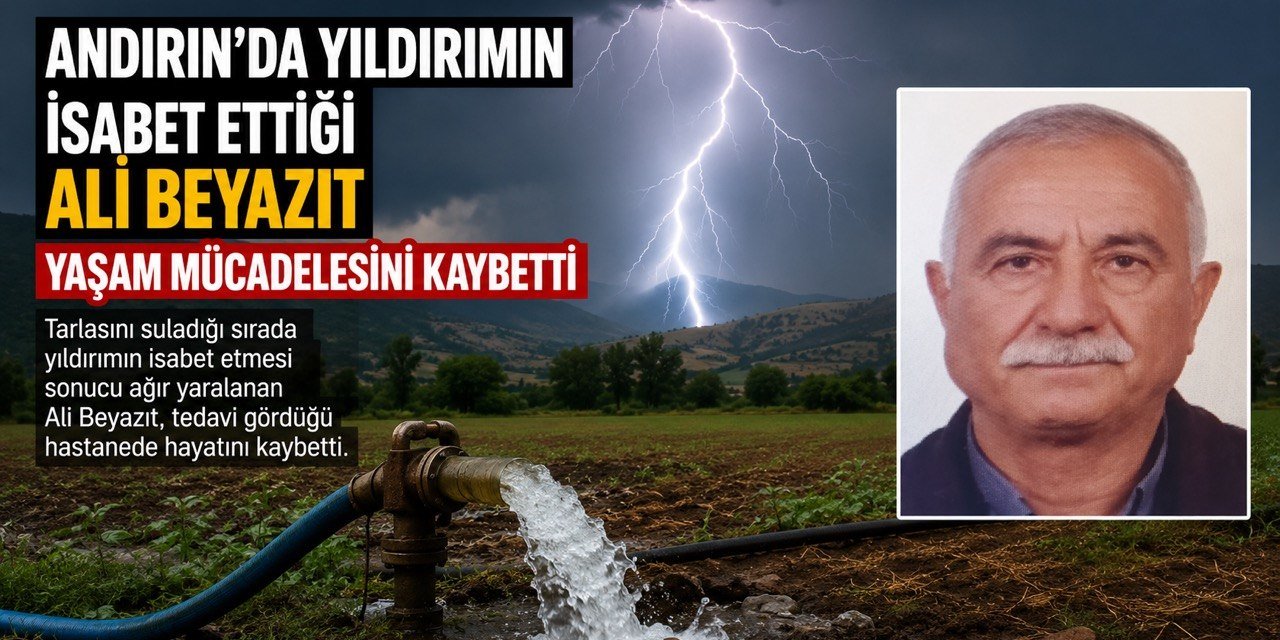 Kahramanmaraş’ta ağır yaralanmıştı hayatını kaybetti