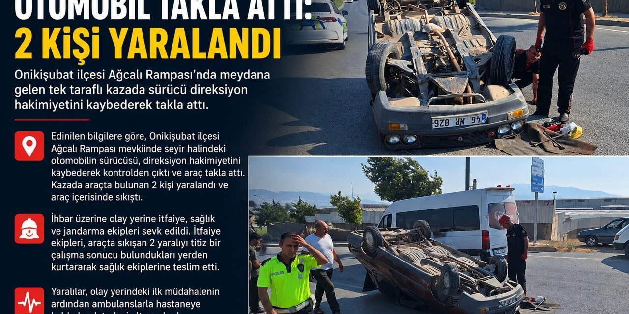 Kahramanmaraş’ta Otomobil Takla Attı: 2 Yaralı
