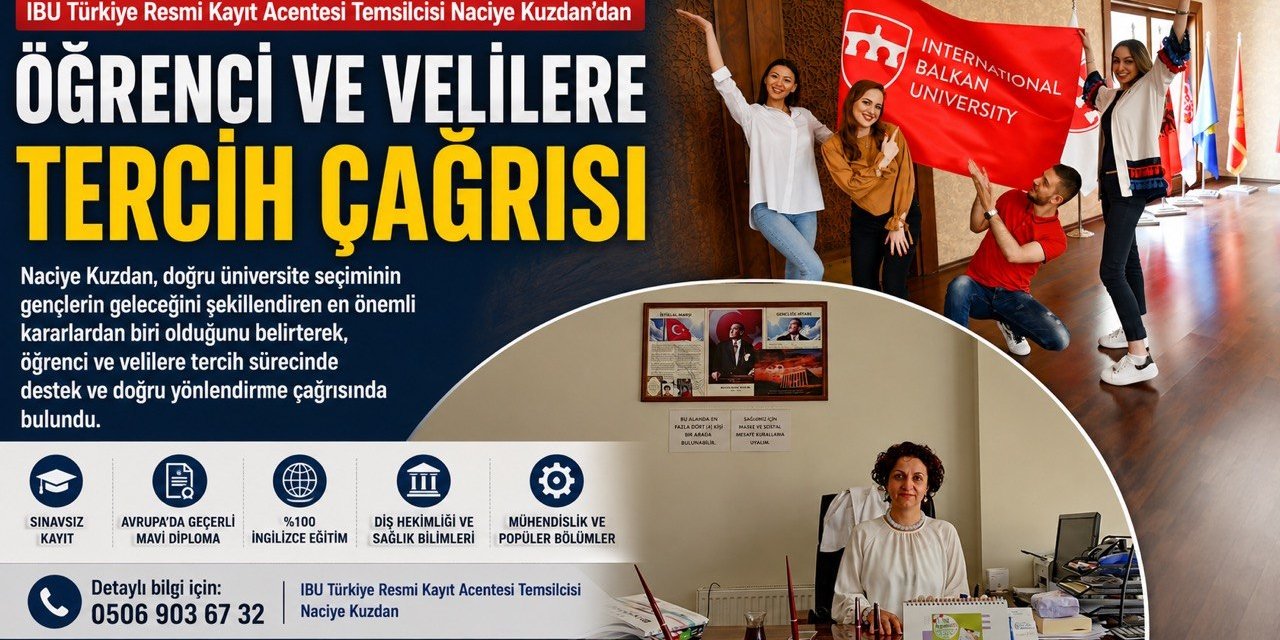 IBU Türkiye Resmi Kayıt Acentesi Temsilcisi Naciye Kuzdan’dan Öğrenci ve Velilere Tercih Çağrısı