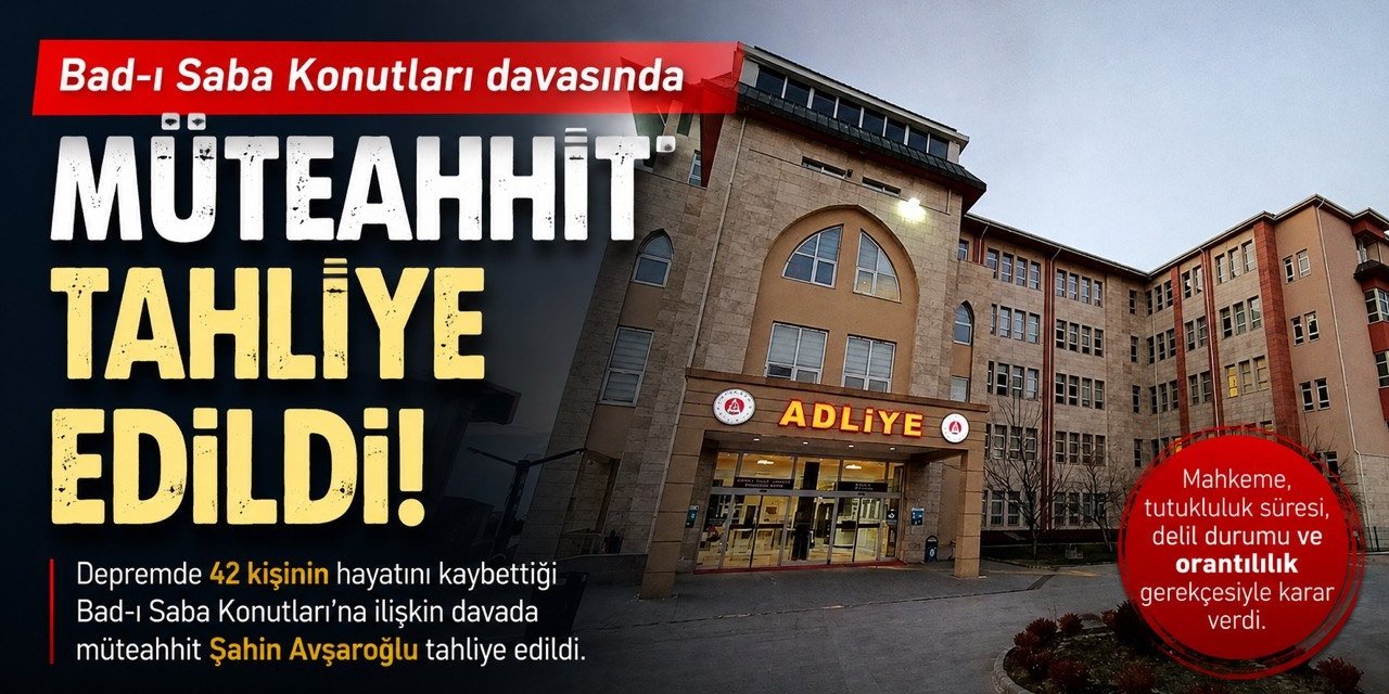 Kahramanmaraş’ta o müteahhit tahliye edildi
