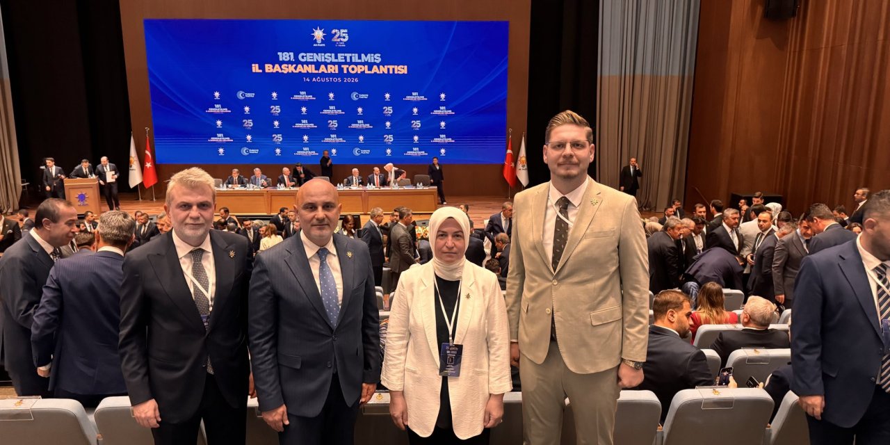 Başkan Görgel, AK Parti 181. Genişletilmiş İl Başkanları Toplantısı’na Katıldı