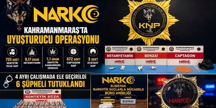 Kahramanmaraş’ta uyuşturucu operasyonları: 6 şüpheli tutuklandı