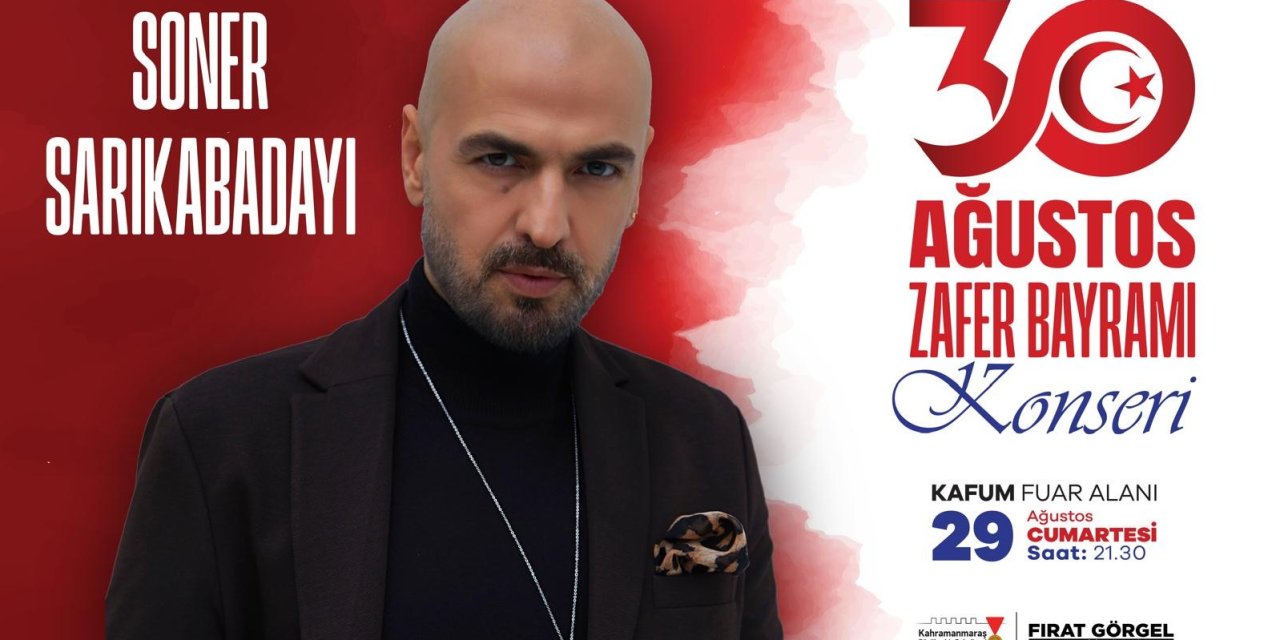 Zafer Bayramı Coşkusu Soner Sarıkabadayı Konseriyle Tavan Yapacak