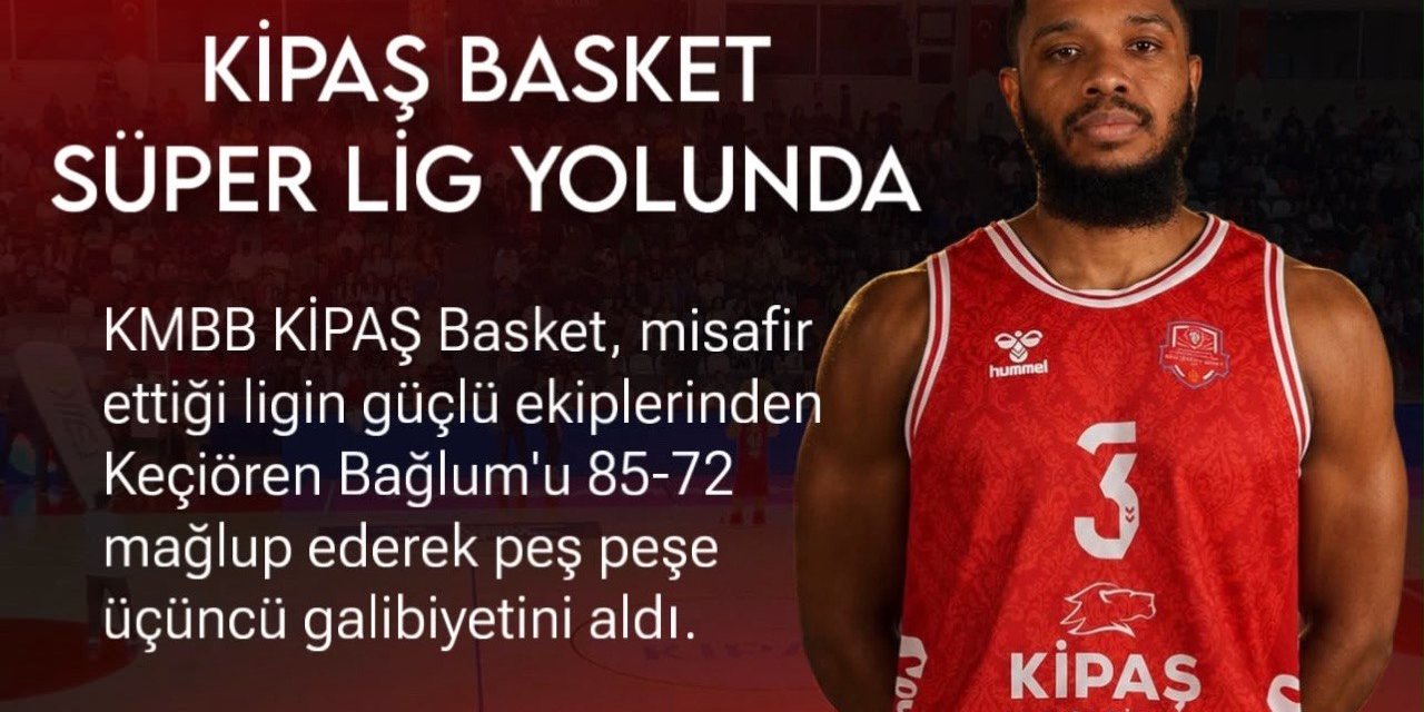 KİPAŞ İstiklal Basket’ten üst üste üçüncü galibiyet