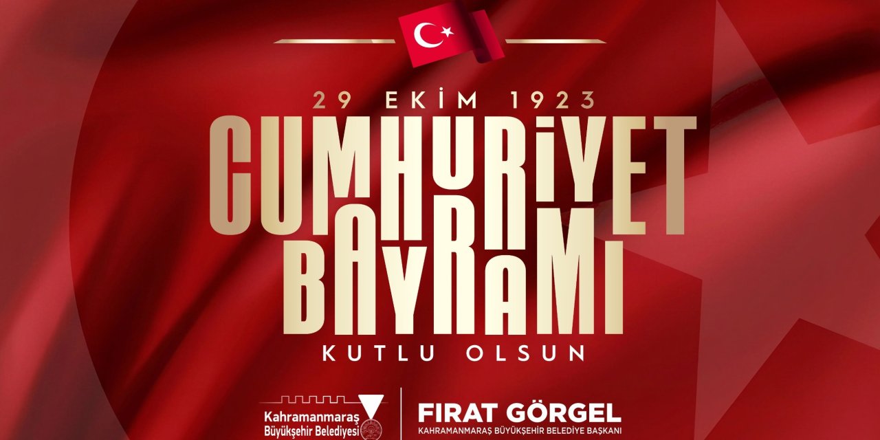 Başkan Görgel: “Cumhuriyet Bayramı’mız Kutlu Olsun”